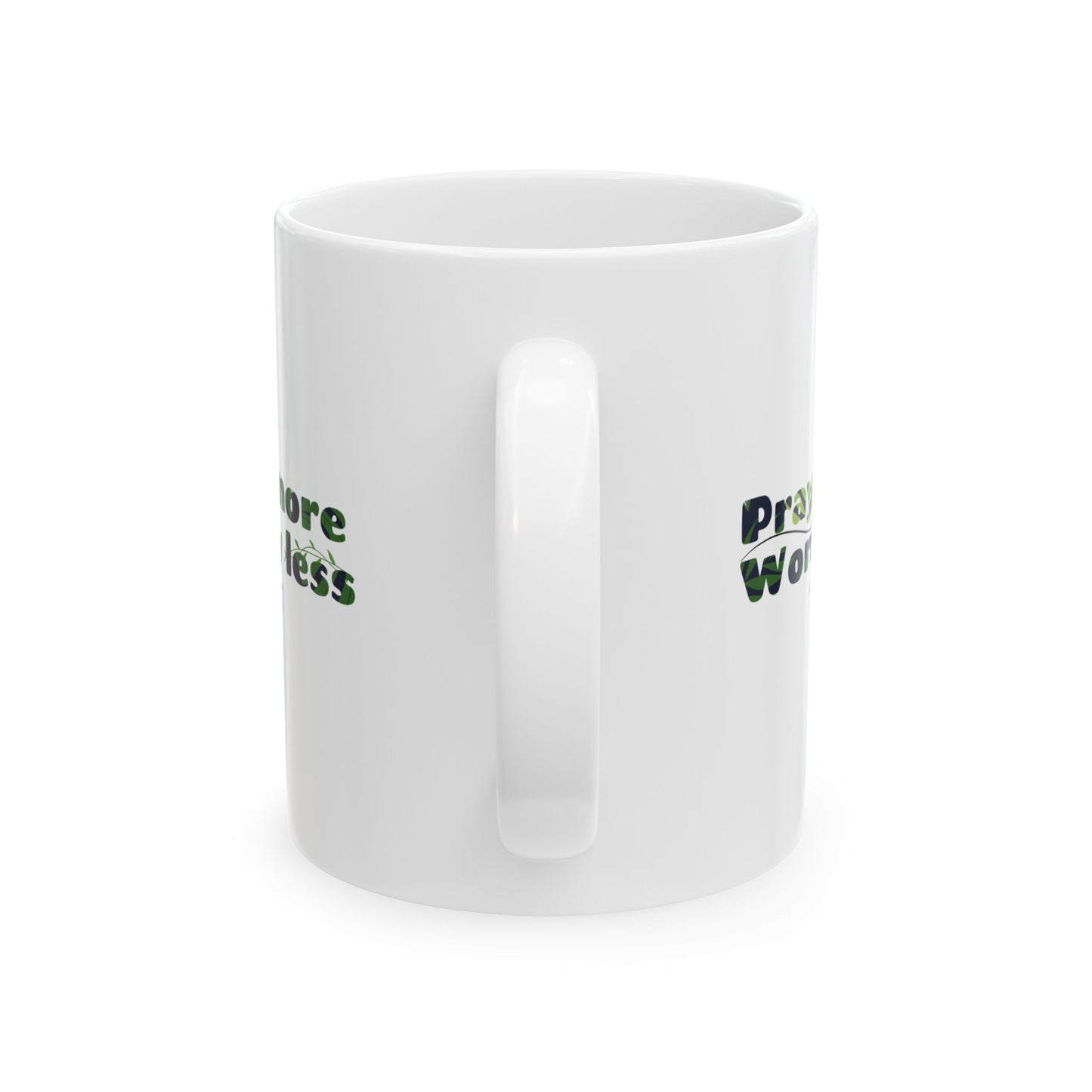 Pray More ~ White Ceramic Mug (11oz, 15oz)