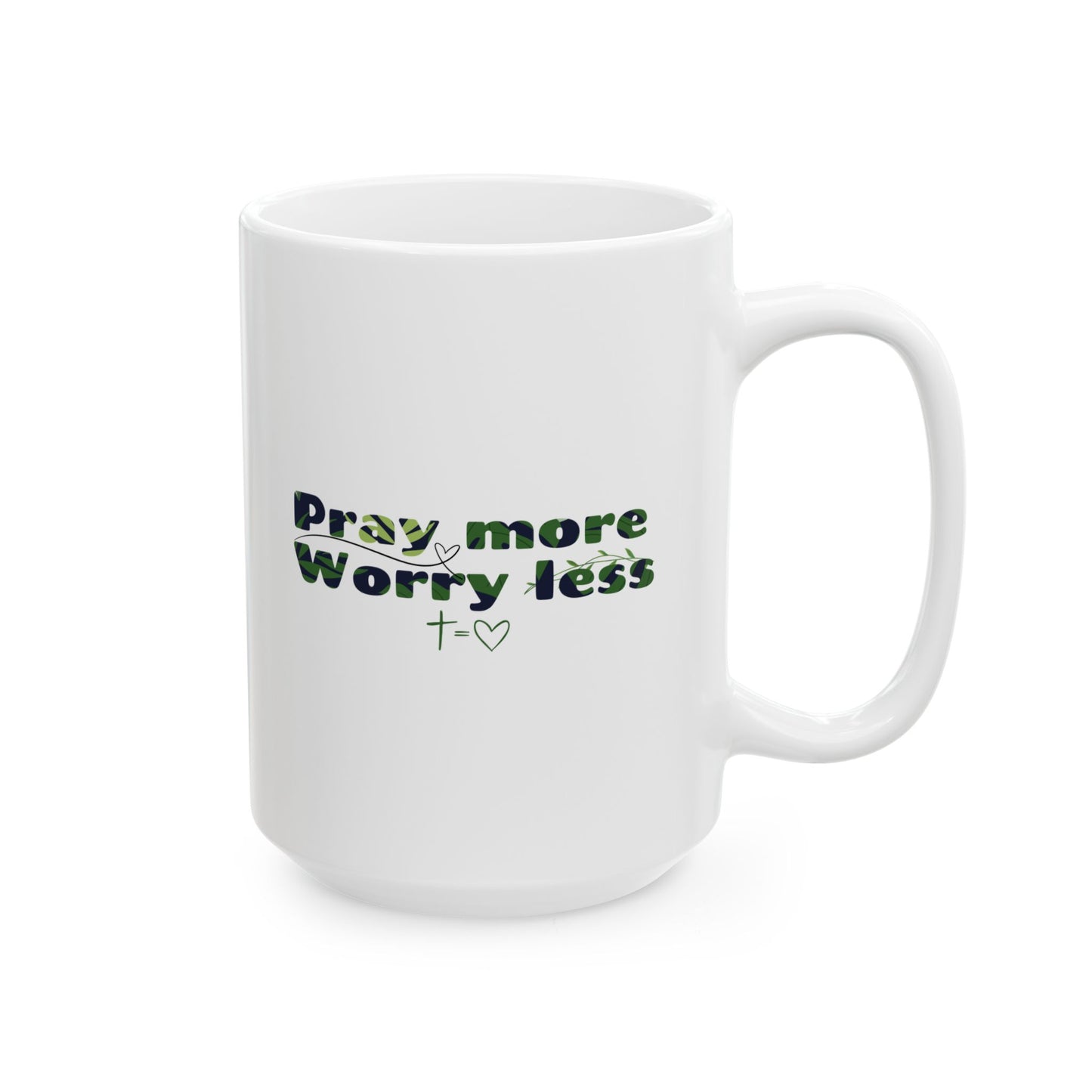 Pray More ~ White Ceramic Mug (11oz, 15oz)