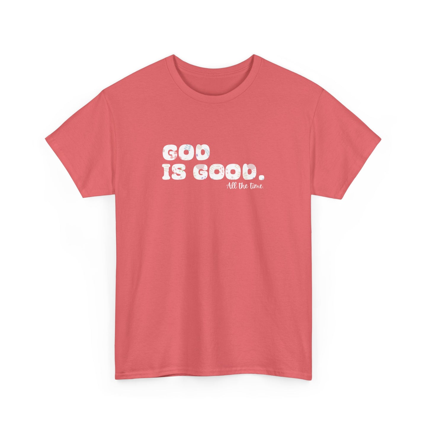 God is good ~ Heavy Cotton Tee
